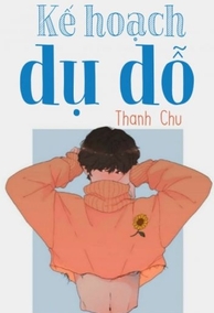 Kế Hoạch Dụ Dỗ